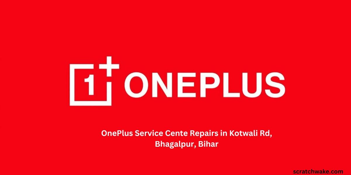 OnePlus Service Cente Repairs in Kotwali Rd, Bhagalpur, Bihar